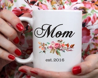 Mom Est Mug - Custom Mom Mug - Mom Mug - Mommy Mug - Gift for Mom - Mom - Mothers - Est Mug