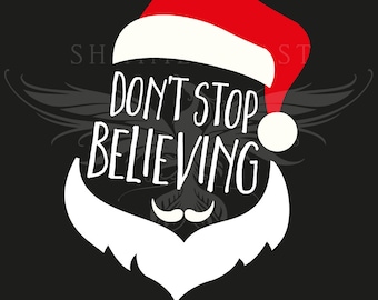 Christmas SVG Cut File | Don't Stop Believing svg | Santa svg | Santa hat svg | Christmas SVG design | Christmas SVG sayings