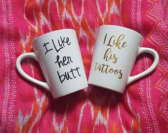 His And Her Coffee Mugs, I Like His Tattoos I Like Her Butt Mugs, Cute Coffee Mugs, His And Her