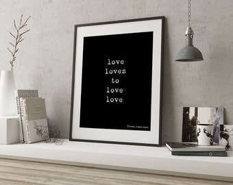 Minimalist Poster, Love Quote Art Print, James Joyce Irish Print, Irish Art Quote, Love Loves to Love, Black and White Art, Love Art Decor
