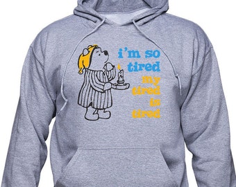 Winnie the Pooh/ Pooh Tired/ unisex hoodie/ unisex sweatshirt/ Winnie the Pooh hoodie/ Pooh So Tired/ Nap Queen/ Nap King/ Disney/ (WP11)