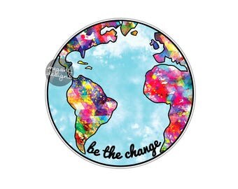 Be the Change Earth Sticker - Colorful Planet Earth Bumper Sticker Laptop Decal Car Decal Multicolor Cute Boho Hippie Save the Earth Globe