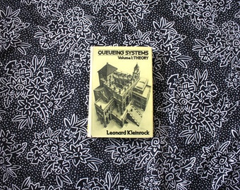 Queueing Systems. Volume 1: Theory By Leonard Kleinrock. Classic Computer Engineering Hardcover. 1975 First Edition Hardcover Text Book.