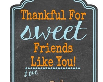 Thankful For Sweet Friends Like You - Printable Thanksgiving Tags - Instant Download - Set of 9