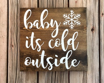 Baby it's cold outside