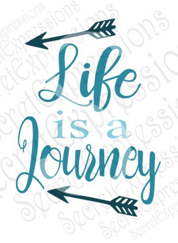 Download Life is a Journey Svg Inspirational Svg Svg Files Digital