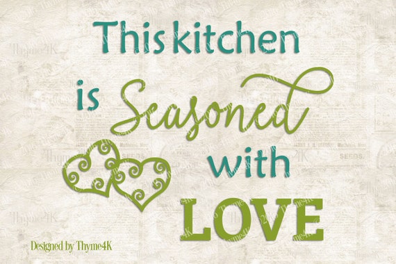 Download SVG Digital Design This Kitchen is Seasoned with Love by ...