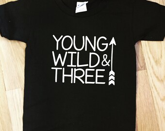 young wild and three shirt, third birthday, Clothing for boys, clothing for girls, third birthday shirt, third birthday theme l, arrow shirt