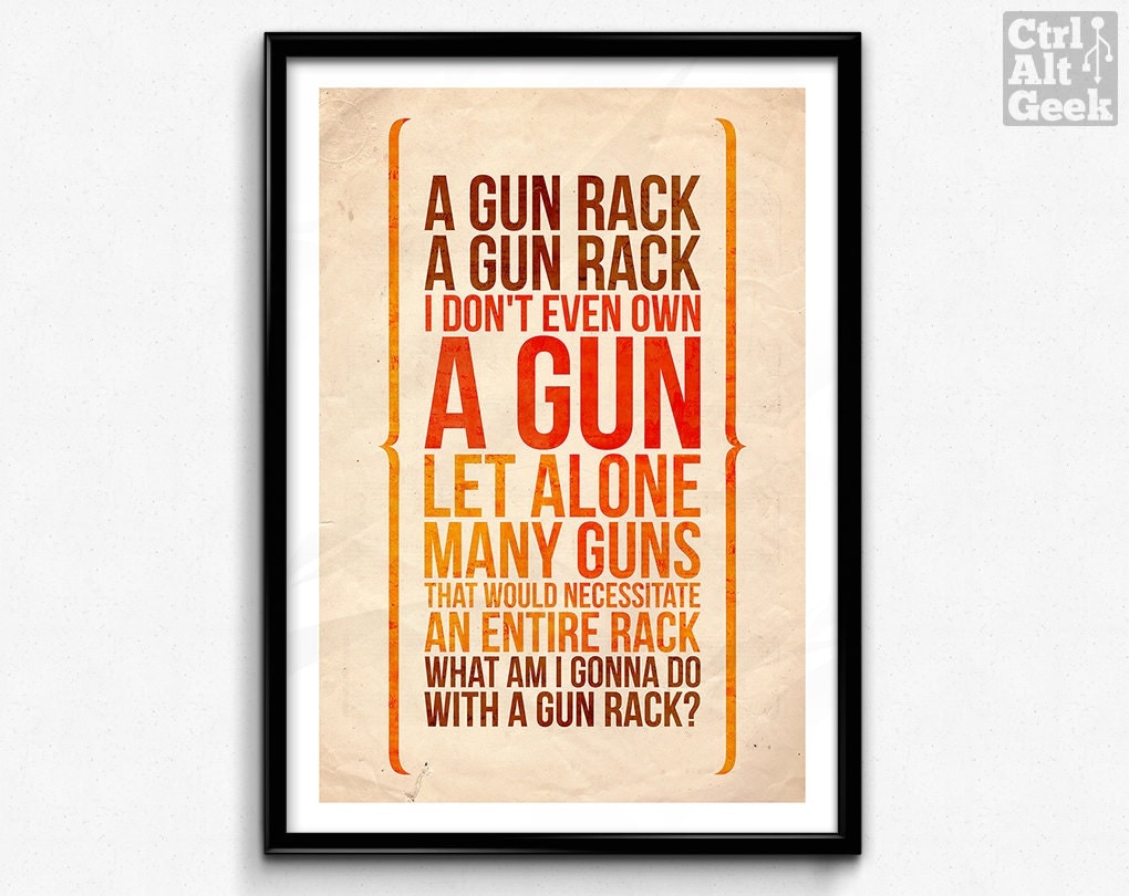 A Gun Rack // Wayne's World Wayne & Garth Wayne