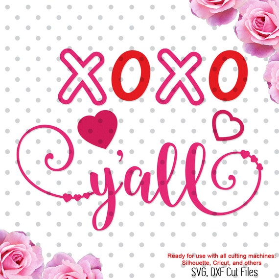 Download xoxo y'all svg cutting file valentines svg Cricut