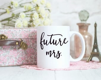 Future Mrs Mug, Engagement Gift, Wedding Planning Mug, Future Mrs, Bride too be gift, Hen Party, Bridal Shower gift