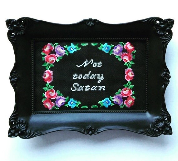 Not today satan finished and framed cross stitch