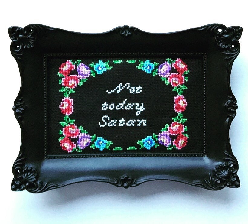 Not today satan finished and framed cross stitch