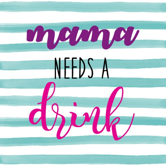 Download Mama Needs a drink SVG