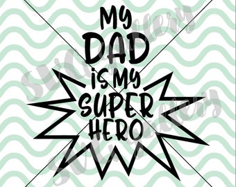 My dad is my superhero SVG, dad svg, Father's day SVG, Digital cut file, superhero svg, super dad svg, super hero svg, commercial use OK