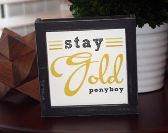 stay golden ponyboy