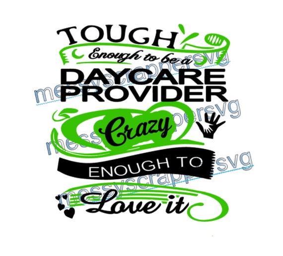 Download Tough enough to be a daycare provider crazy enough to love