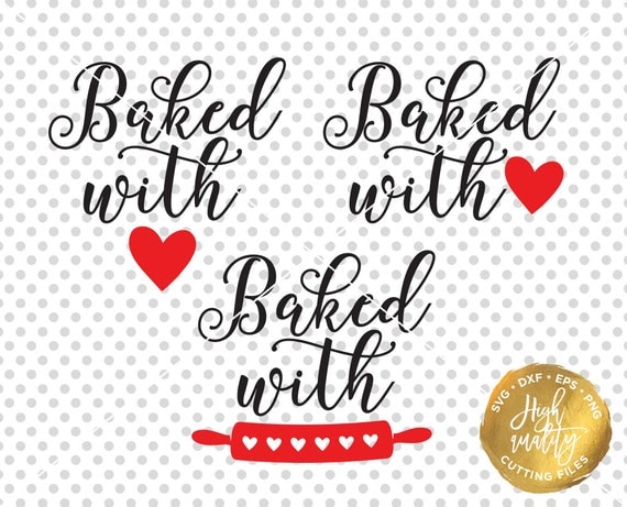 Baked With Love SVG DXF Cut File Kitchen SVG Dxf Cut File