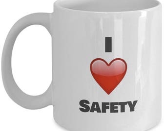 I Love Safety Coffee Mug - Unique gifts idea