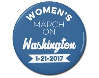 Women's March on Washington 1.25" or 2.25" Pinback Pin Button, President, Anti Trump, not my president, Donald Trump, Nasty Woman