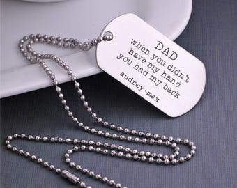 Father's Day Gift, Custom Dog Tag Necklace for Dad, Personalized Necklace for Dad, When you didn't have my hand you had my back