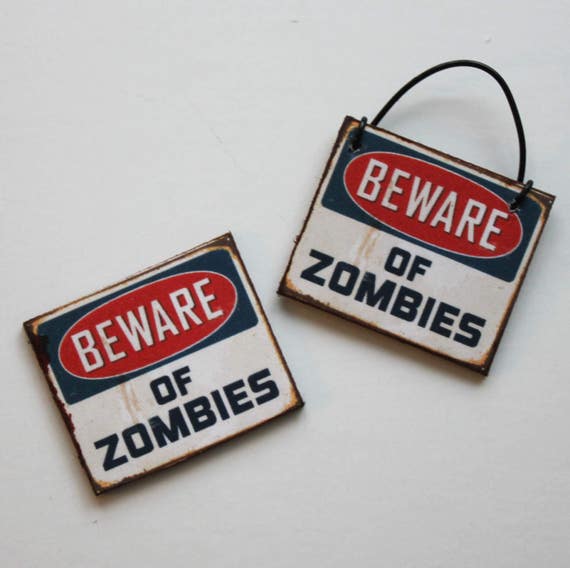 Miniature Beware of Zombies Sign in 1:12 Scale Choose One