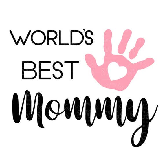 Download SVG - Worlds Best Mommy SVG - Mothers Day SVG - Mom svg ...