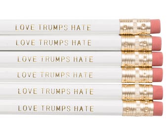 LOVE TRUMPS HATE pencil set. Back to school supplies. Politcal pencils. Anti-trump pencil set. Office accessories. Funny pencil set.