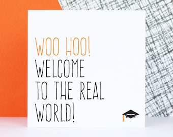 Funny graduation card, College graduation card, University graduation gift, Woo hoo welcome to the real world