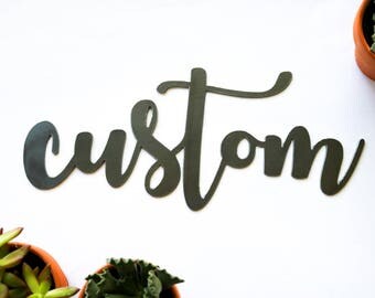 Custom Metal Cursive Sign, Metal Wall Art, Wedding Gift, Inspirational, Metal Word, Rustic Word Art Sign, Cursive Word, Custom