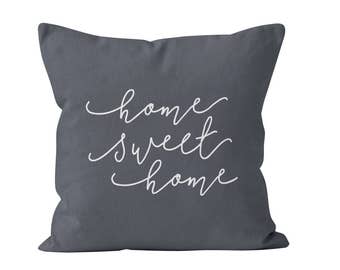 45 colors Home Sweet Home Pillow Cover, Home Sweet Home decor, Grey Home Sweet Home Throw Pillow Cover, Housewarming Gift, New Home Gift