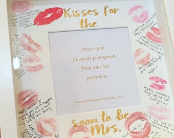 Hen party keepsake. Kisses for the soon to be mrs. / kiss the miss goodbye Space for favourite photograph.