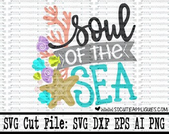 Mermaid SVG, Soul of the sea SVG, beach shell svg, cruise svg, summer svg, vacation svg, socuteappliques, silhouette cut file, SvG Sayings
