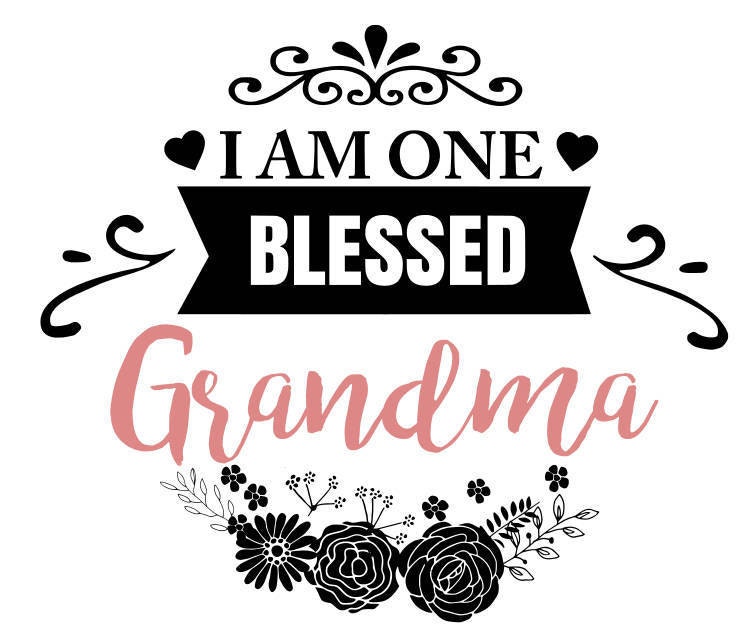 Download Blessed Grandma SVG File, Quote Cut File, Silhouette File ...