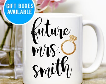 Future Mrs Mug, Future Engagement Mug, Engaged Gift, Proposal Gift, Bride to be Mug, Wedding Gift, Gold Ring Mug, Engagement Announcement