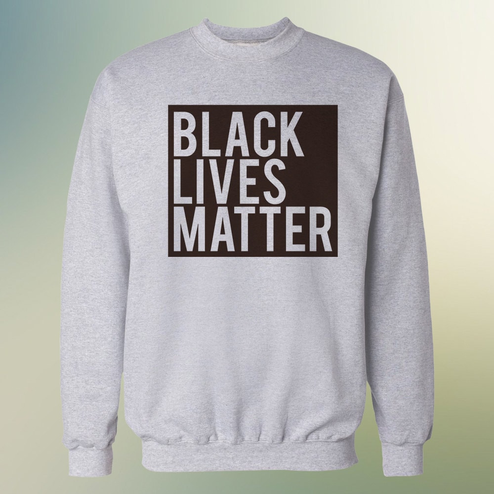 no lives matter sweatshirt