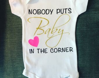Nobody Puts Baby in the Corner Onesie