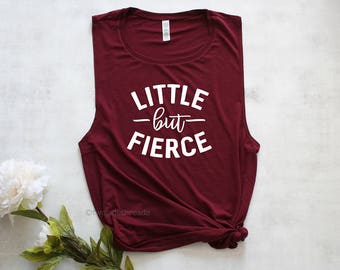 Little but fierce tank top, though she be but little she is fierce shirt, workout muscle tank top, workout shirt, exercise inspiration shirt