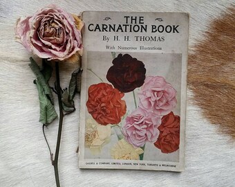 Vtg 1923 flower paperback book ~ 'The Carnation Book' with numerous illustrations, antique book about flower keeping & gardening