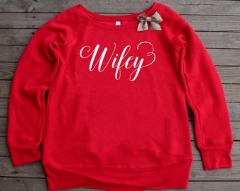 Wifey Sweatshirt, Wifey, Wifey Sweater, Wifey Top, Wifey Shirt, Mrs Shirt, Bride Sweatshirt, Bride Shirt, Bride Gift, Wife Sweatshirt