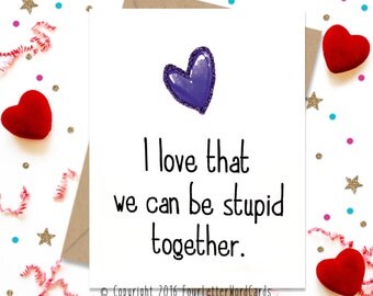 Funny Birthday Card, Anniversary Card, Valentines Day Card, Galentine Card, Bestfriend Card, Card for Him, Card for Her, Birthday Greeting