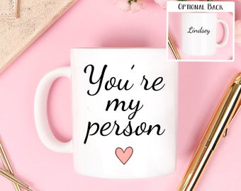 You're my person mug, youre my person mug your my person mug, Your're my person, Custom Coffee Mug, custom mug, coffee mug