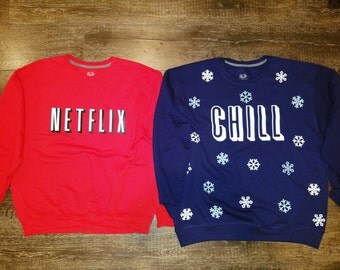 Custom Netflix & Chill Sweatshirts