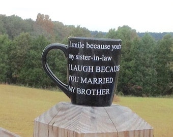 Coffee Cup-Mug-Funny-Sister in Law-Brother