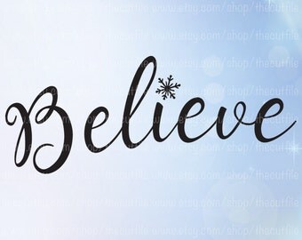 Believe svg, Christmas snowflake svg, holiday sign design, dxf svg eps jpeg, cutting file for cricut or silhouette