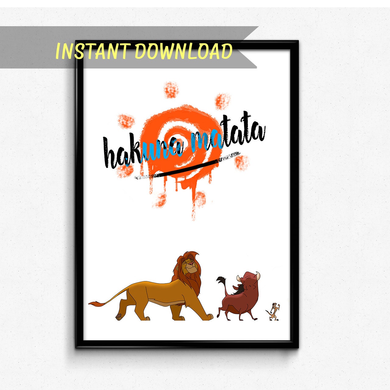 Hakuna Matata print Printable Quote art print Cartoon art