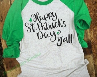 St. Patrick's Day Y'all / St Patricks Day Shirt / Celebration / Irish Shirt / Saint Patrick's Day Party / Holiday Party Shirt / Lucky Shirt