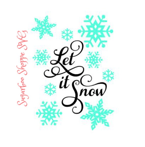 Download Let it Snow svg / Christmas Sayings /Christmas Quote
