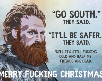 Tormund "'Go South,' they said" Game of Thrones/ASOIAF Christmas Card