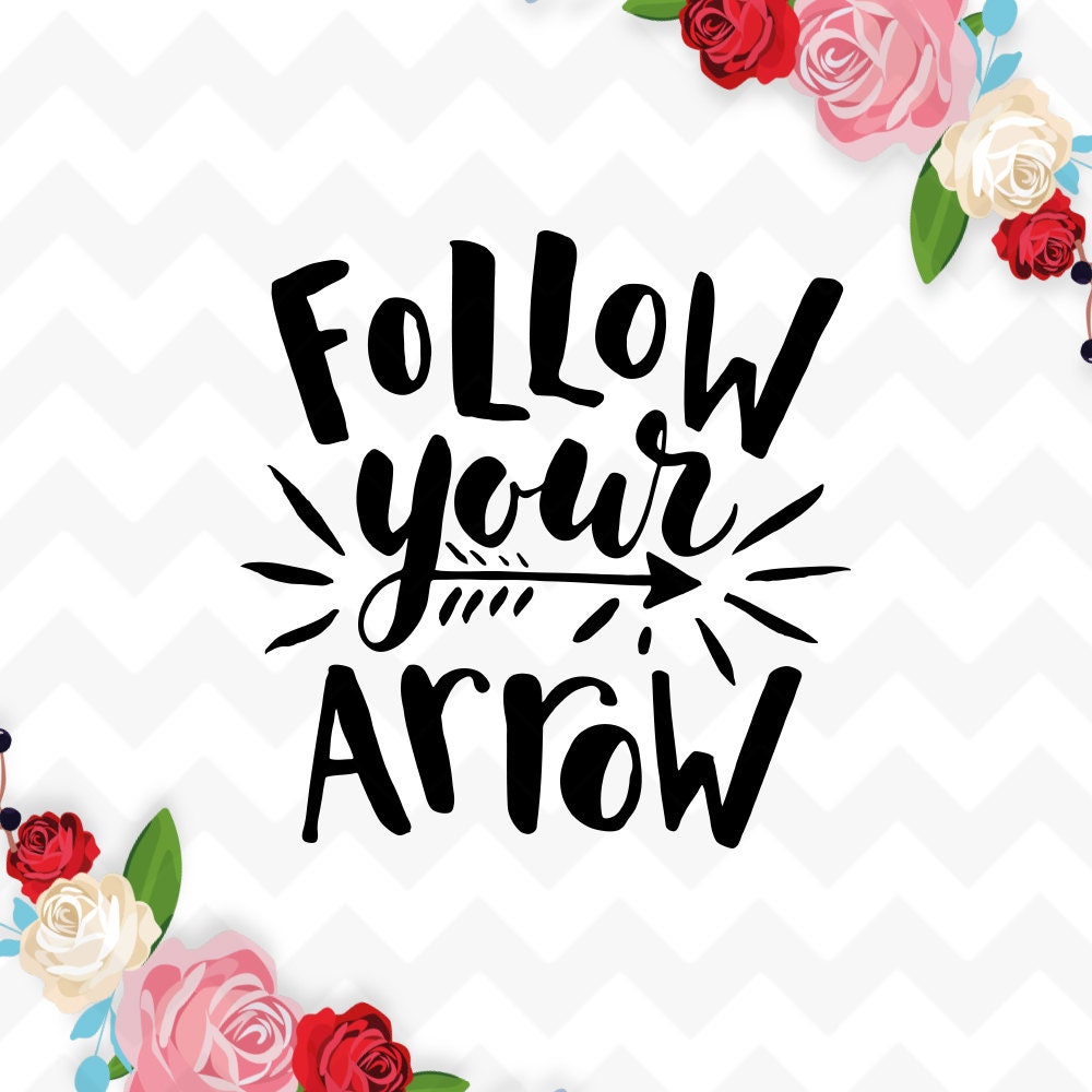 Download Follow your arrow Svg Motivational Svg Quote Svg Eps Dxf